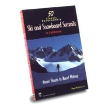 Mountaineers Books 50 Classic Backcountry Ski and Snowboard Summits in California - Mount Shasta to Mount Whitney