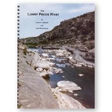 The Lower Pecos River Guide - Pandale to Lake Amistad