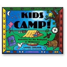 Kids Camp! Activities for the Backyard or Wilderness
