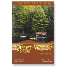 Quiet Water: Maine Canoe and Kayak Guide - 2nd Edition