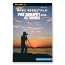 Basic Essentials: Photography in the Outdoors - 3rd Edition