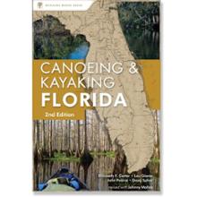  Canoeing and Kayaking Florida - 2nd Edition