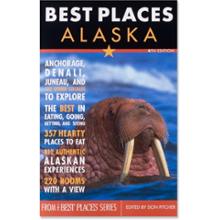 Best Places: Alaska - 4th Edition