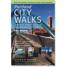 Portland City Walks: 20 Explorations In and Around Town