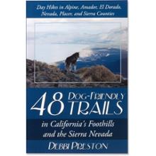 48 Dog-Friendly Trails in California\'s Foothills and the Sierra Nevada