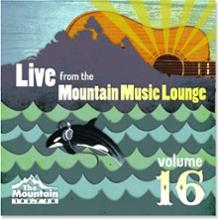 Live from the Mountain Music Lounge Volume 16 CD