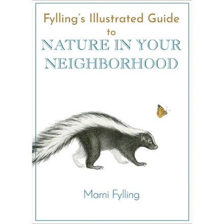 Fylling's Illustrated Guide to Nature in Your Neighborhood