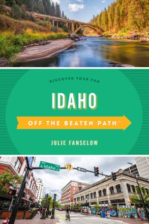 Idaho Off the Beaten Path - 10th edition