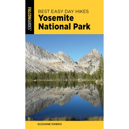 Best Easy Day Hikes Yosemite National Park - 6th Edition