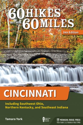 60 Hikes Within 60 Miles: Cincinnati - 3rd Edition