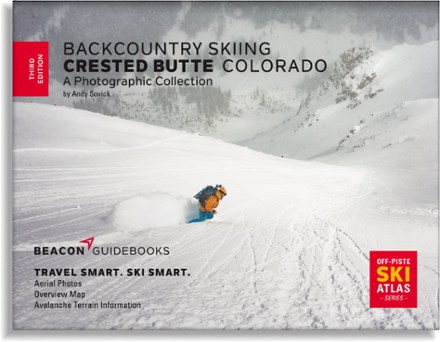 Backcountry Skiing: Crested Butte, Colorado - 3rd Edition