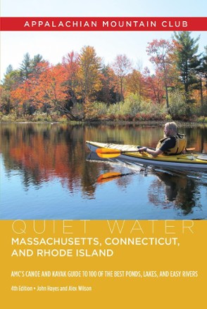 Quiet Water: Massachusetts, Connecticut, and Rhode Island - 4th Edition