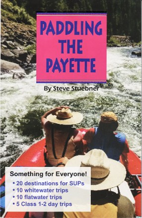 Paddling The Payette - 5th Edition