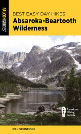 Best Easy Day Hikes Absaroka-Beartooth Wilderness - 4th Edition