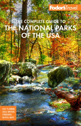 The Complete Guide to the National Parks of the USA: All 63 Parks from Maine to American Samoa