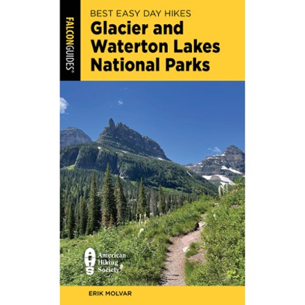Best Easy Day Hikes Glacier and Waterton Lakes National Parks - 5th Edition