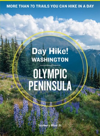 Day Hike! Washington: Olympic Peninsula - 5th Edition