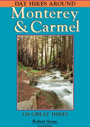 Day Hikes Monterey and Carmel - 2nd Edition 