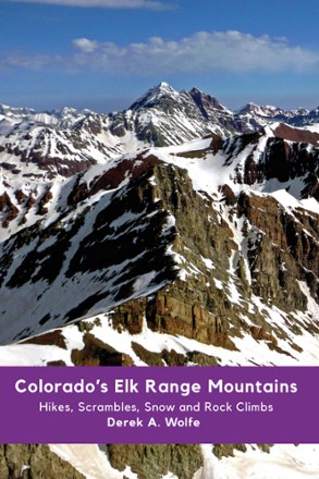 Colorado's Elk Range Mountains: Hikes, Scrambles, Snow and Rock Climbs