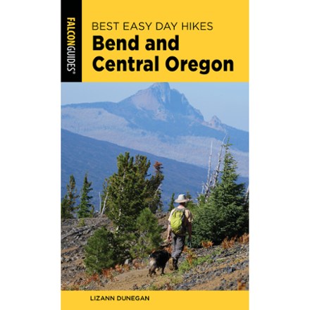 Best Easy Day Hikes: Bend and Central Oregon - 4th Edition