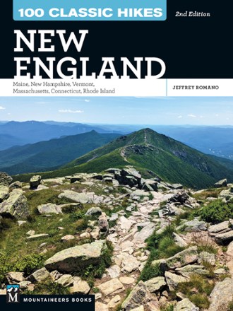 100 Classic Hikes: New England - 2nd Edition