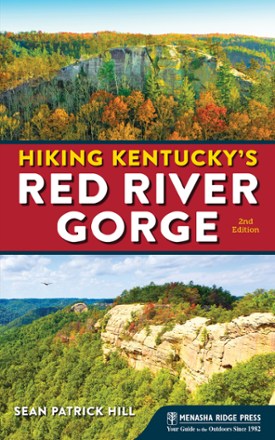 Hiking Kentucky's Red River Gorge - 2nd Edition