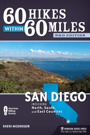 60 Hikes Within 60 Miles: San Diego - 3rd Edition