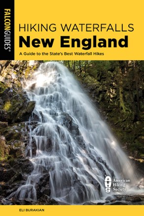 Hiking Waterfalls New England - 2nd Edition