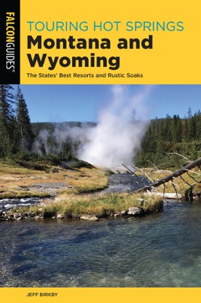 Touring Hot Springs: Montana and Wyoming