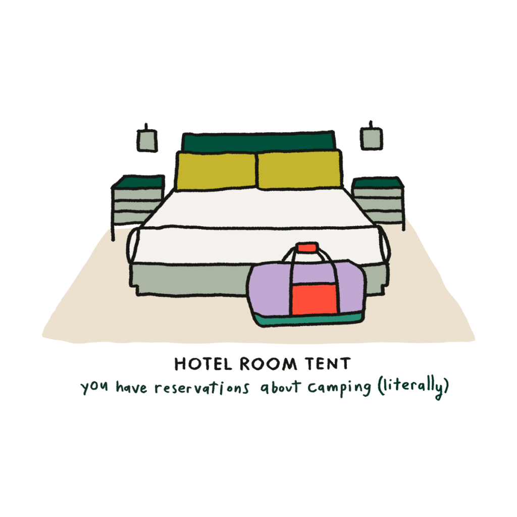 An illustration of a hotel room with bed and nightstands and the words "you have reservations about camping (literally)"