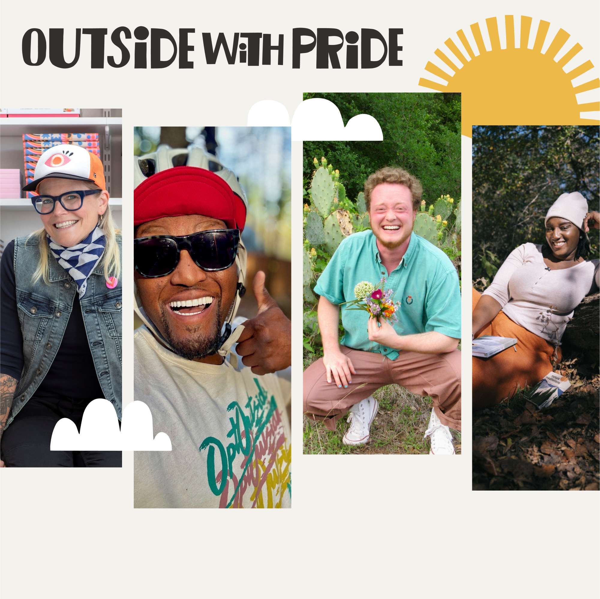 Outside with Pride. A collage of members, partners, and employees from the LGBTQ+ community.