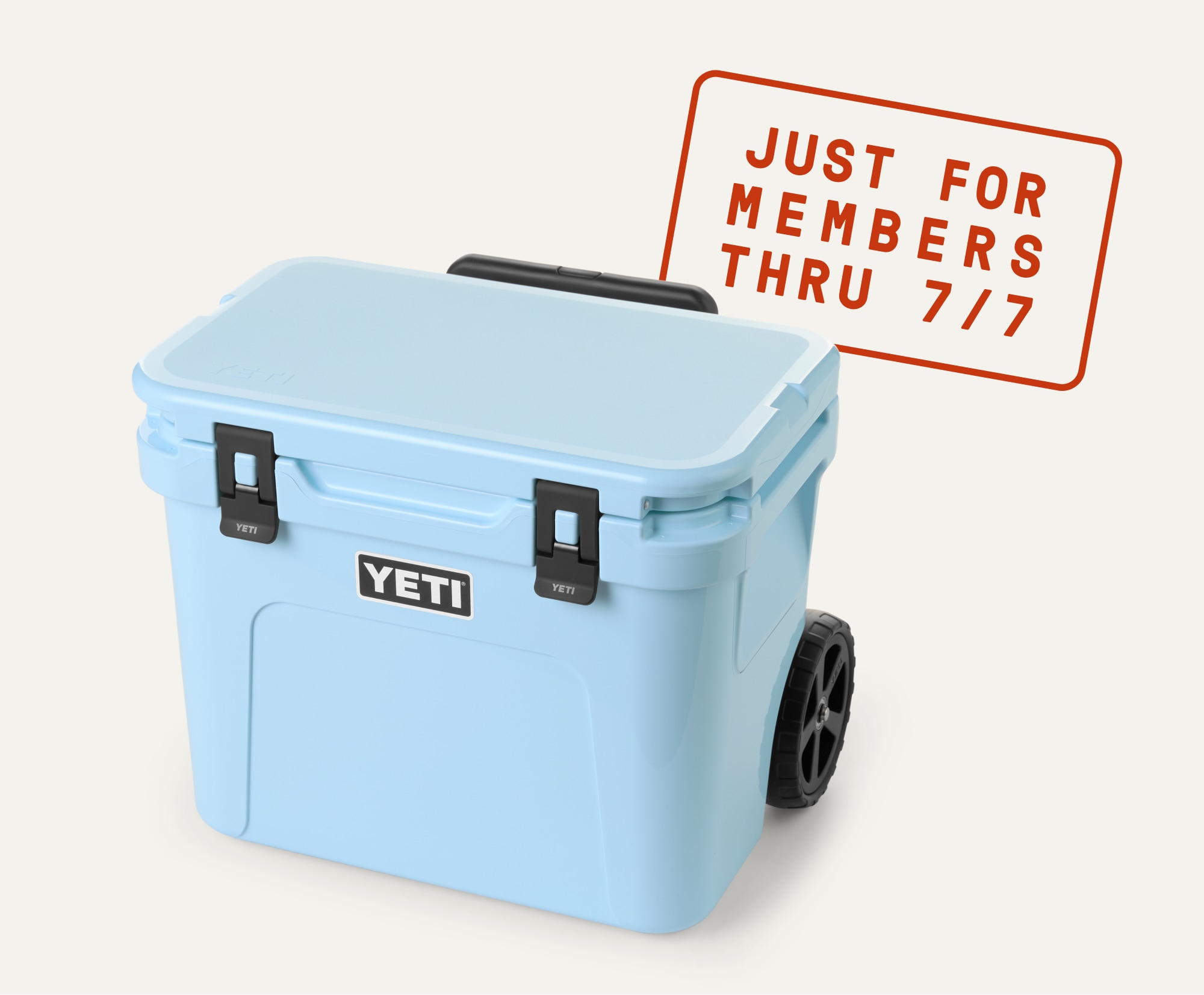 Just for members thru 7/7. A YETI cooler in Big Sky Blue.