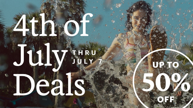 4th of July Deals THRU JULY 7. UP TO 50% OFF