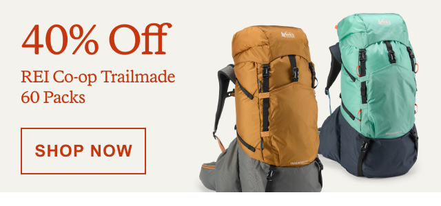 40% Off REI Co-op Trailmade 60 Packs. SHOP NOW