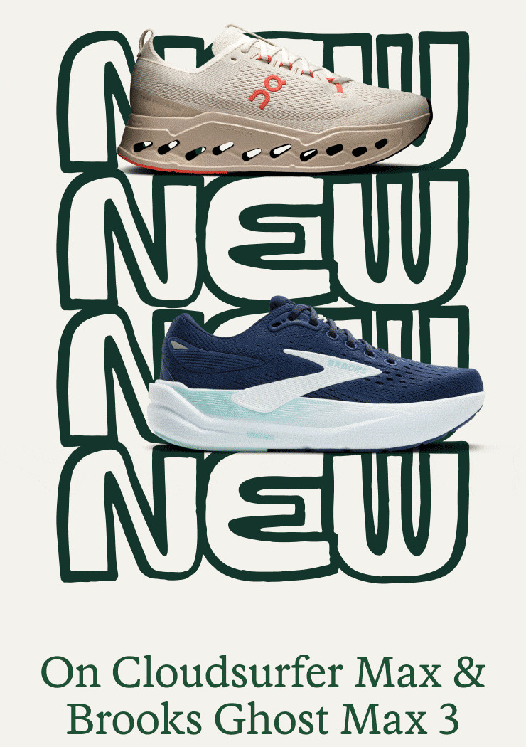 Gif rotating through new road-running shoes. Headline: On Cloudsurfer Max & Brooks Ghost Max 3