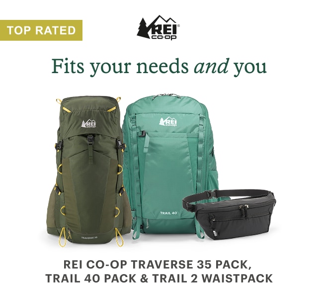 REI Co-op Traverse and Trail packs. Headline: TOP RATED. Fits your needs and you. REI CO OP TRAVERSE 35 PACK, TRAIL 40 PACK & TRAIL 2 WAISTPACK