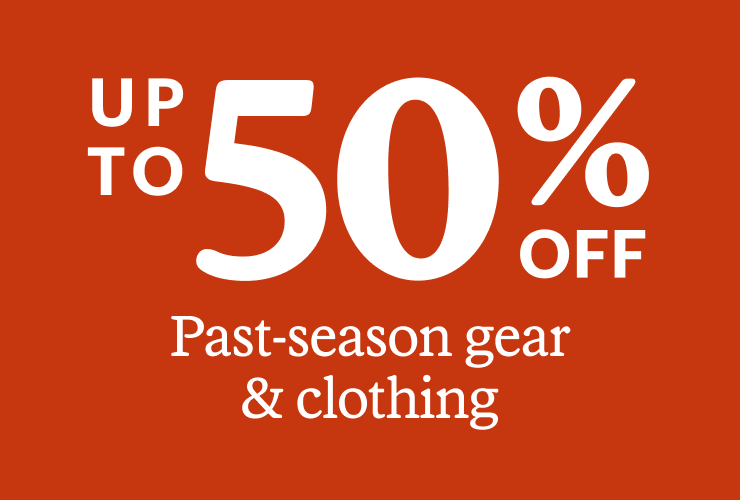 UP TO 50% OFF Past-season gear & clothing