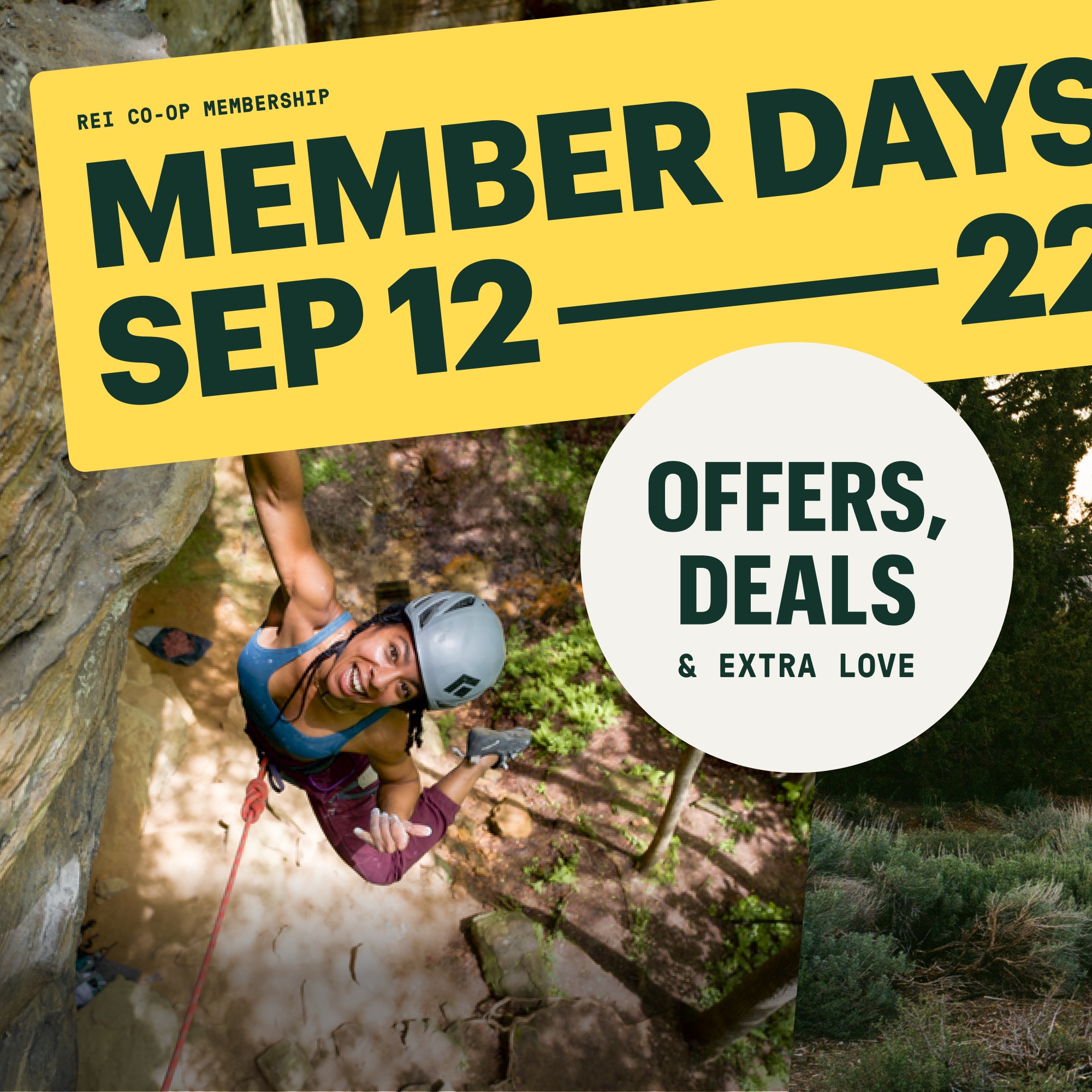 Member days September 12 through September 22. Offers, deals, & extra love. A person smiles for the camera while climbing a rock face.