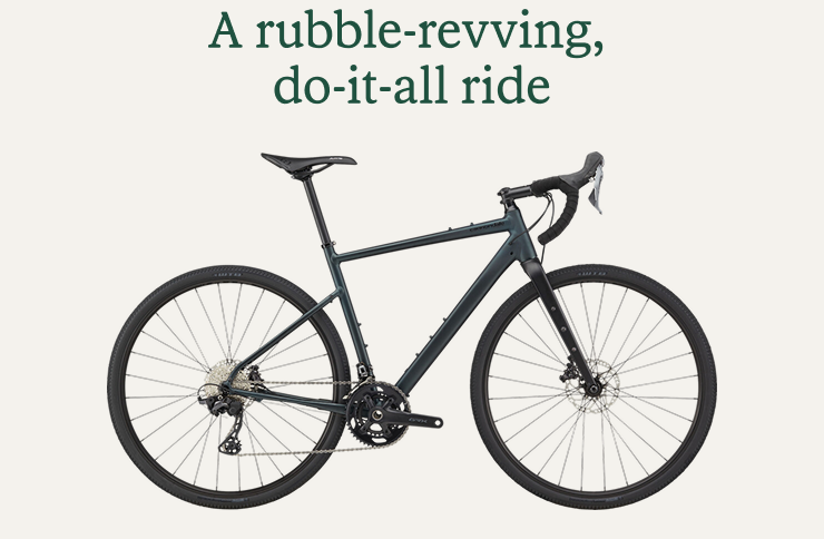 Cannondale gravel bike. Headline: A rubble-revving, do-it-all ride
