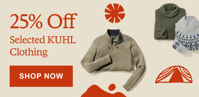 25% Off Selected KUHL Clothing. SHOP NOW