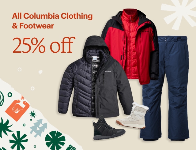 Columbia jackets, pants and boots. Headline: All Columbia Clothing & Footwear 25% off