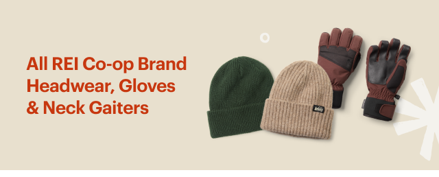All REI Co-op Brand Headwear, Gloves & Neck Gaiters.