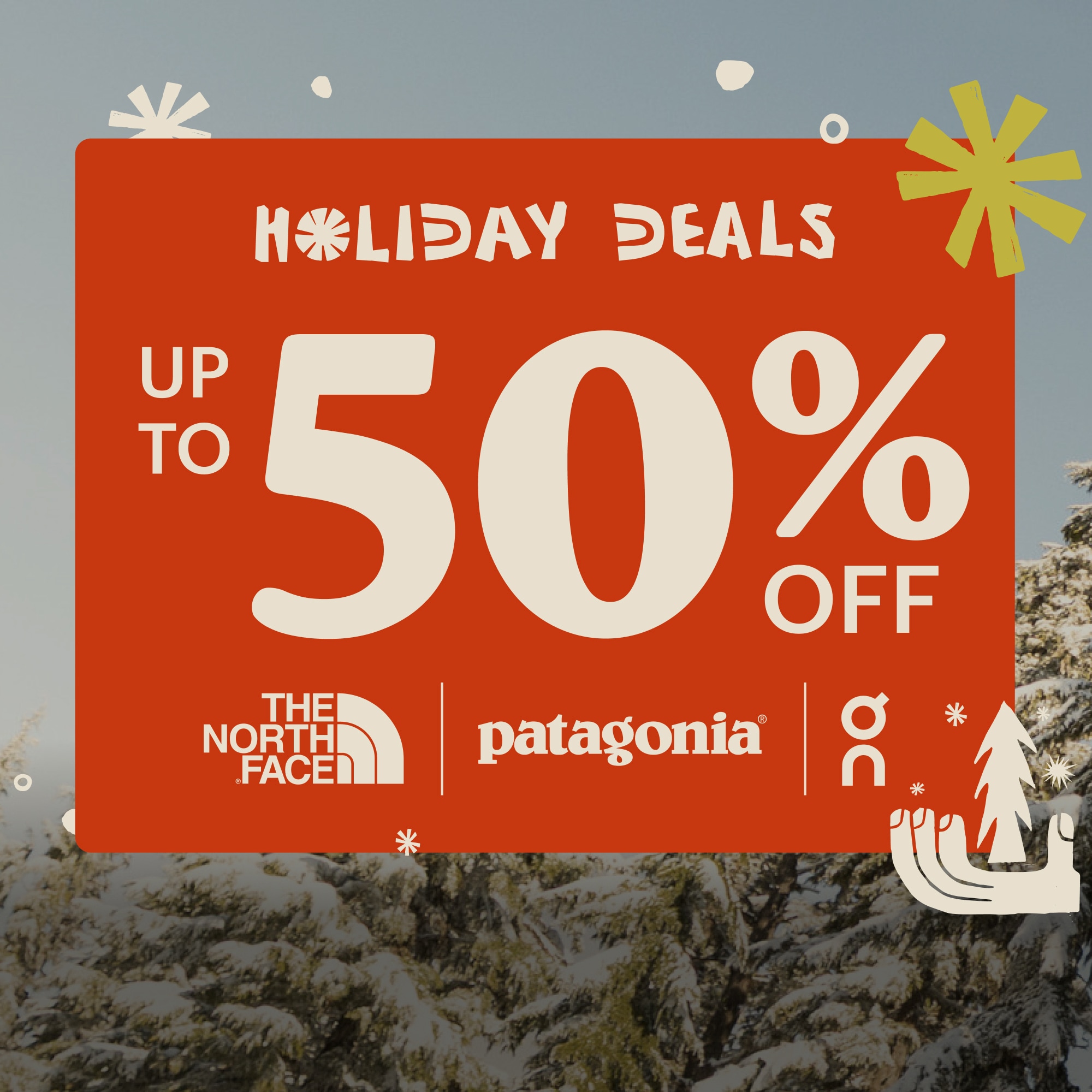Text reads: ‘Holiday Deals, up to 50% off’ on a red background that overlaps an image of snow covered trees.
