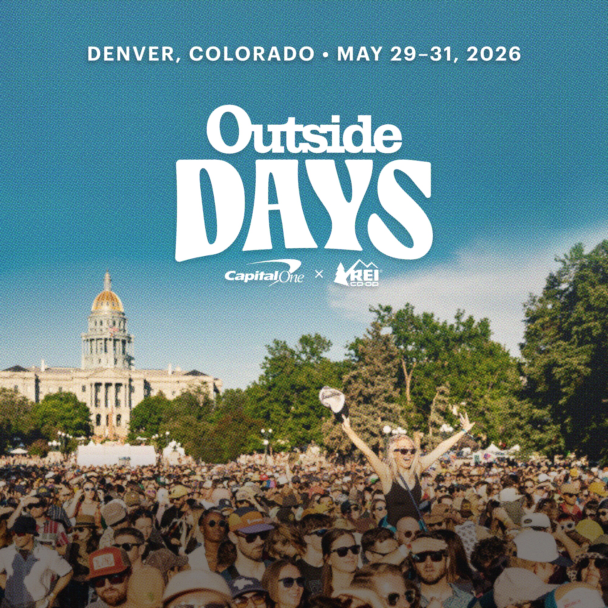 Text reads: ‘Outside Days. Denver, Colorado. May 29-31, 2026. Capital One & R E I Co-op’ over an image of a crowd enjoying a music festival.