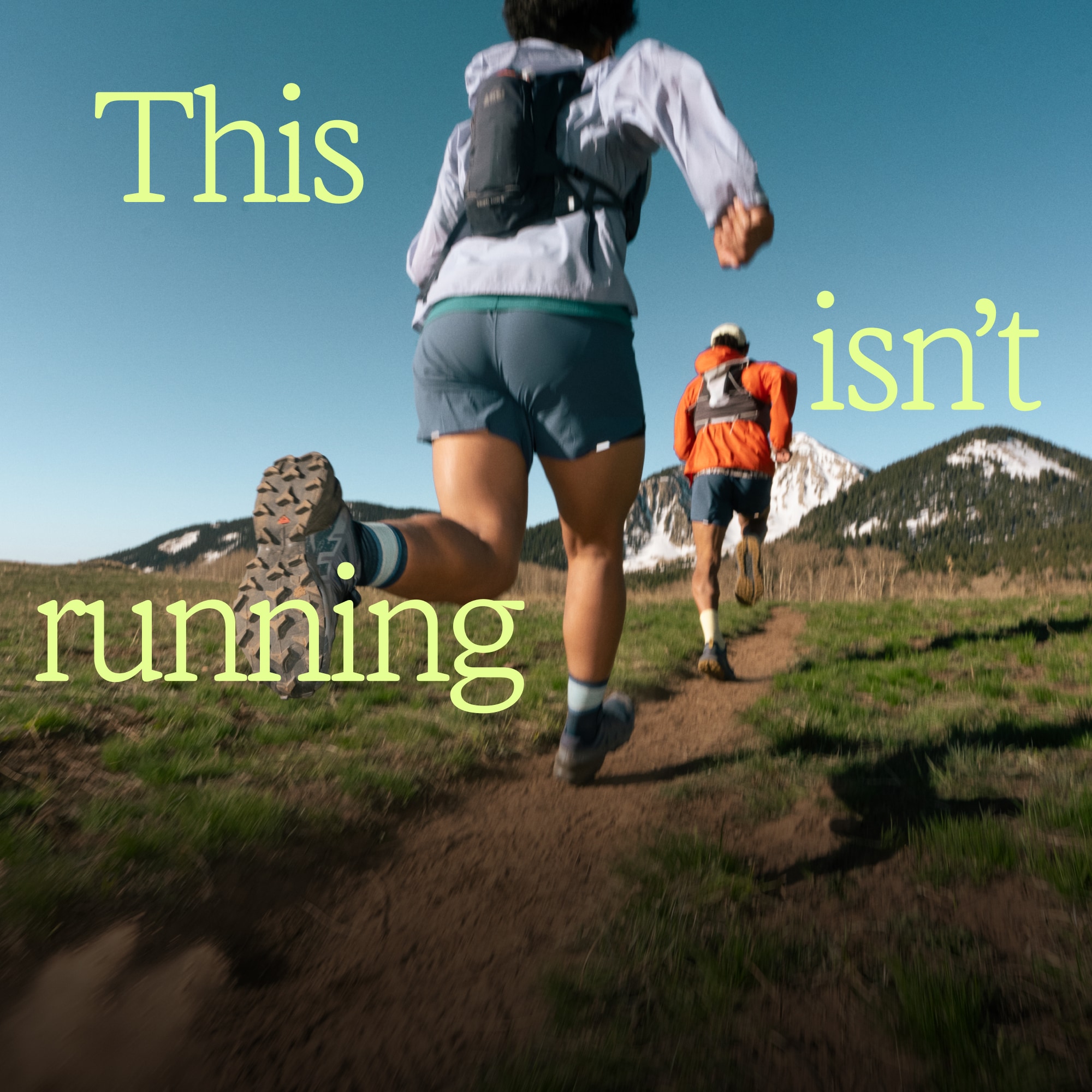 Text reads: ‘This isn’t running’ over an image of two people running through a dirt trail towards large mountains.