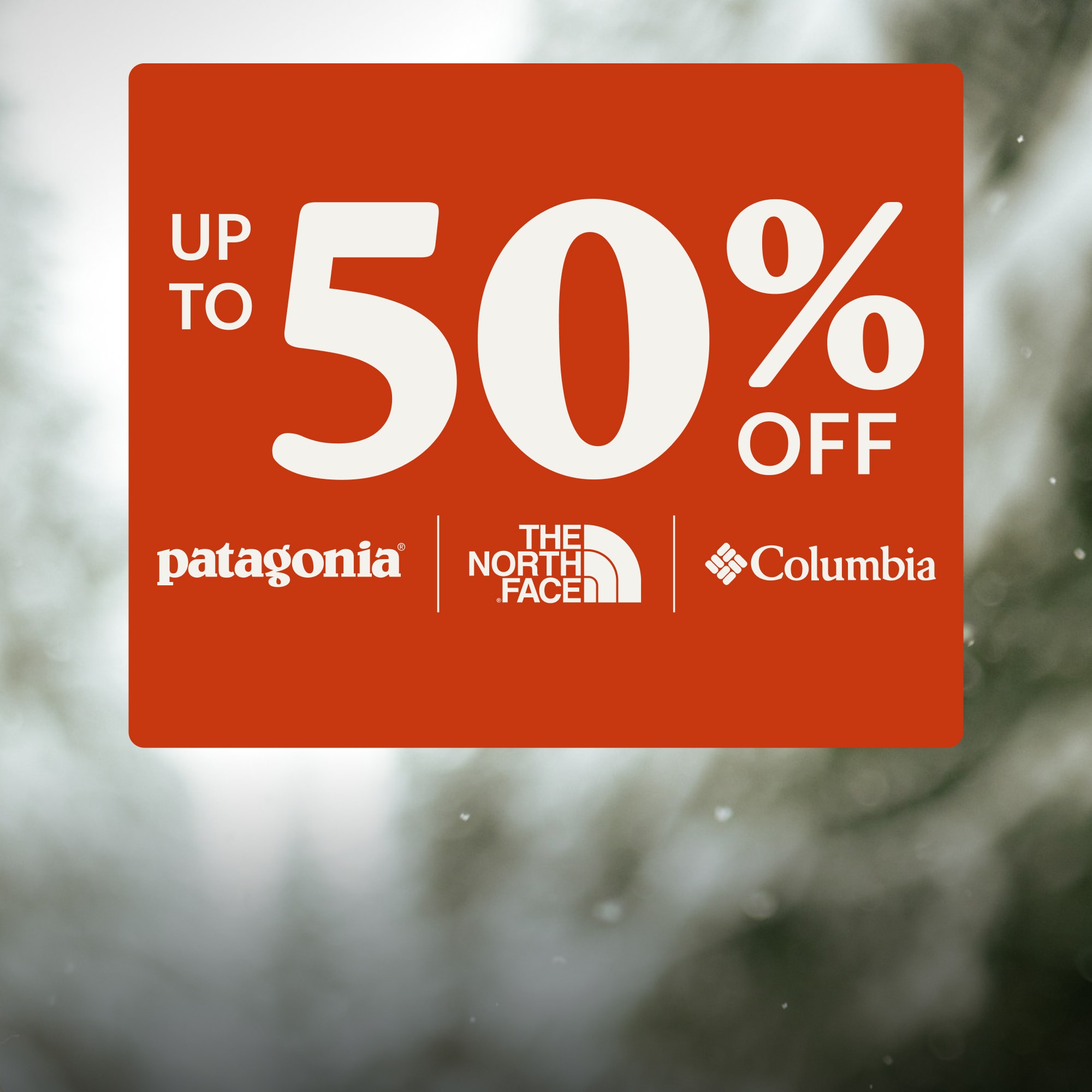 Patagonia, The North Face, & Columbia. Up to 50% off.