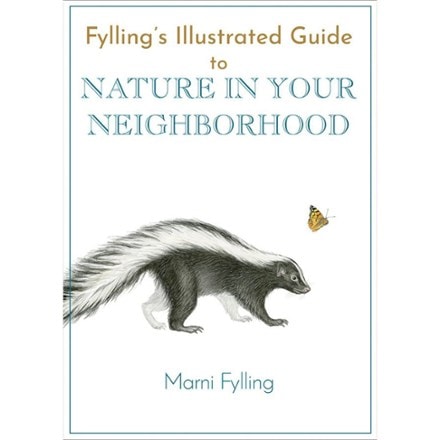 Heyday Fylling's Illustrated Guide to Nature in Your Neighborhood 0