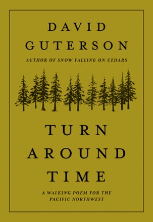 Mountaineers Books Turn Around Time: A Walking Poem for the Pacific Northwest 0