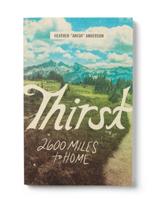 Mountaineers Books Thirst: 2600 Miles to Home 0