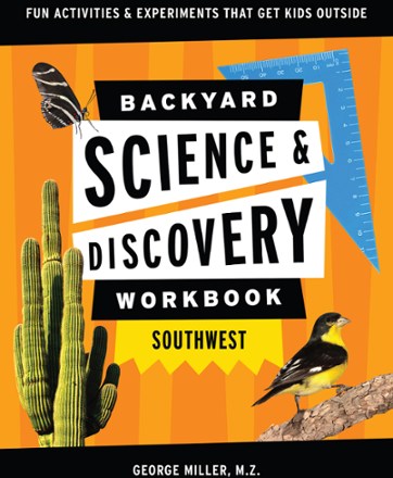 Adventure Publications Backyard Science & Discovery Workbook: Southwest 0